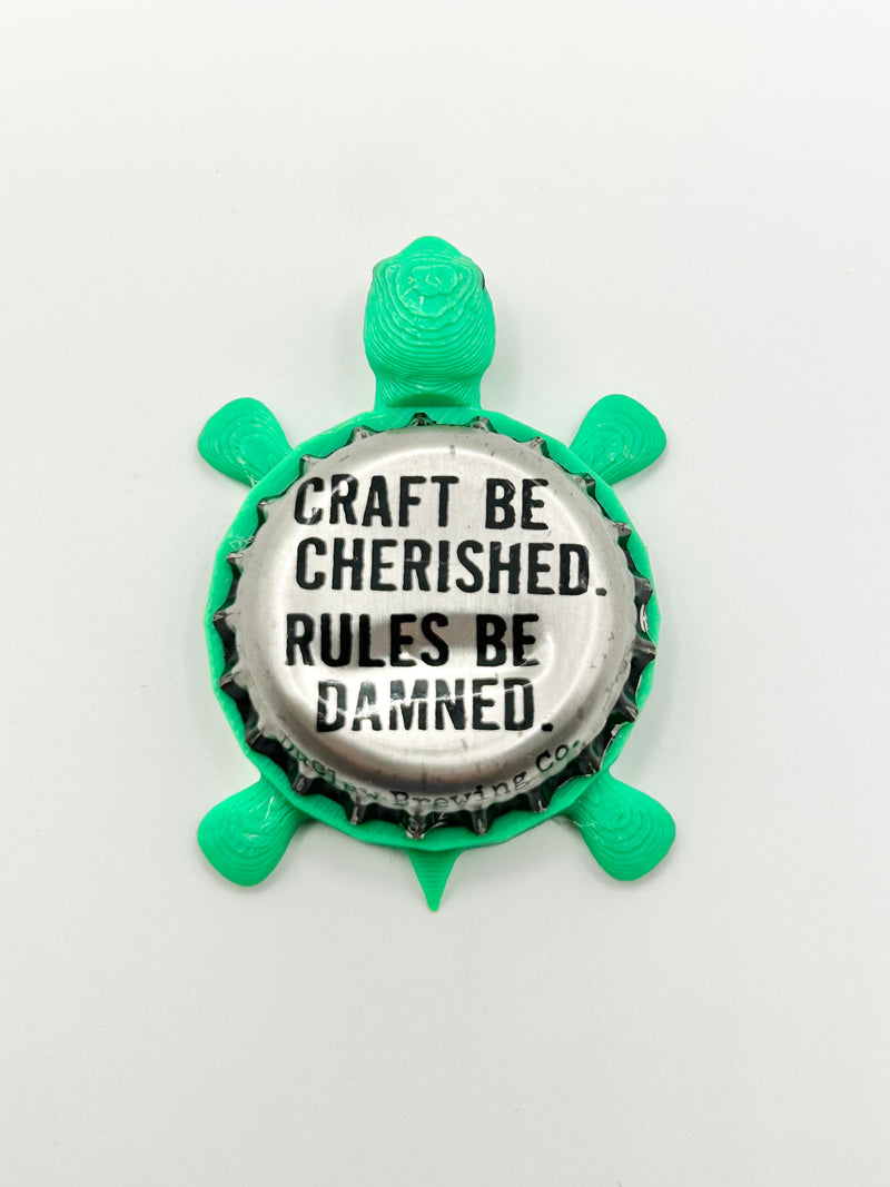 Craft Be Cherished. Rules Be Damned. DuClaw Brewing - Bottle Cap Magnet Turtle Shell Shocked Art